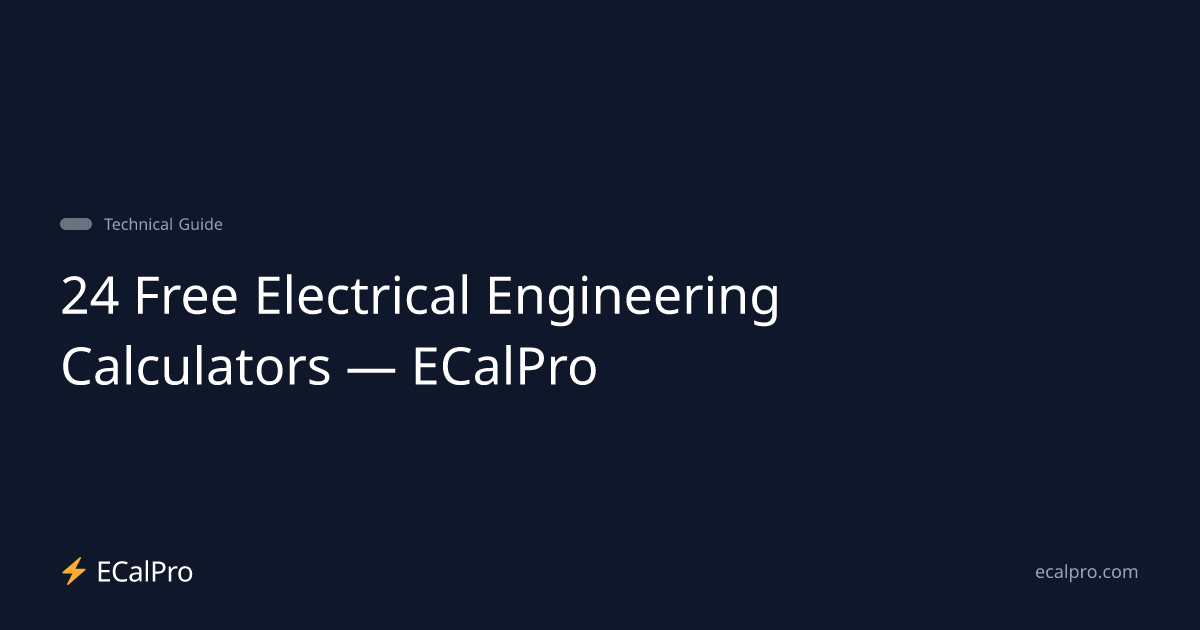 24 Free Electrical Engineering Calculators — ECalPro