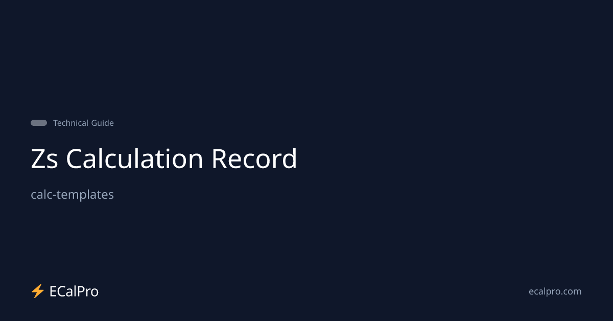 Free Zs Calculation Record (Excel) — Printable Template | ECalPro